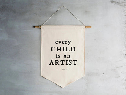 "Every Child Is An Artist" Canvas Banner - The Nurturing Nook
